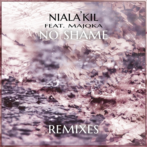 Niala'Kil - No Shame (Remixes) [feat. Majoka] [10239249]
